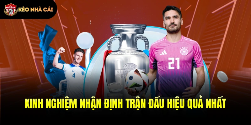 Kinh nghiệm nhận định trận đấu hiệu quả nhất