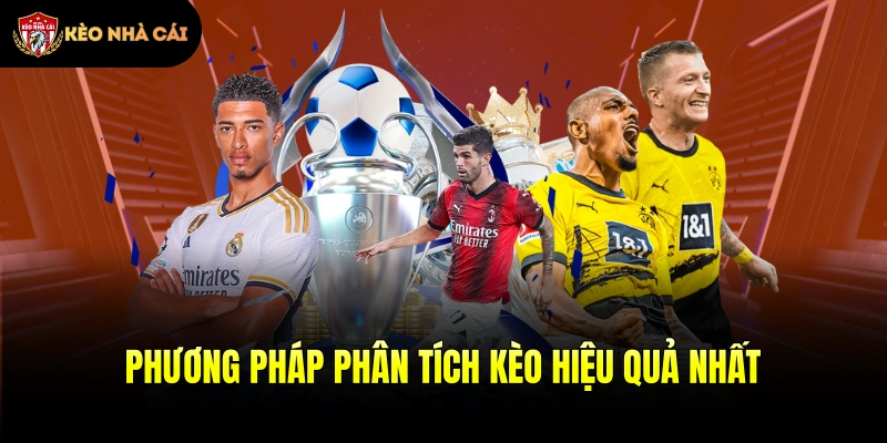 Phương pháp phân tích kèo hiệu quả nhất